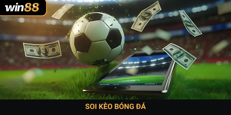 Soi kèo bóng đá